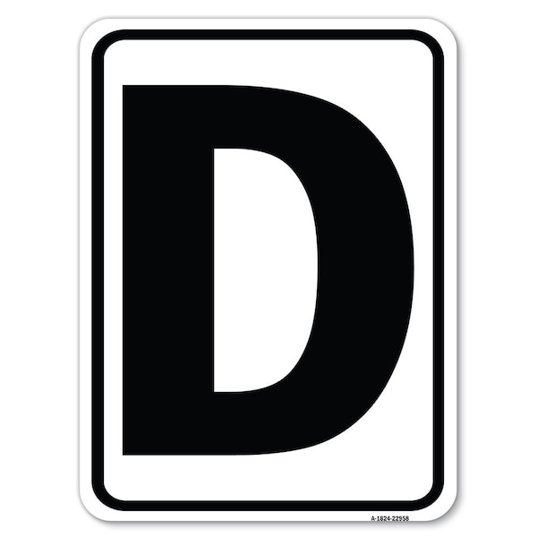 Sign with Letter D Heavy-Gauge Aluminum Rust Proof Parking Sign